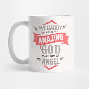 MY DADDY AMAZING Mug